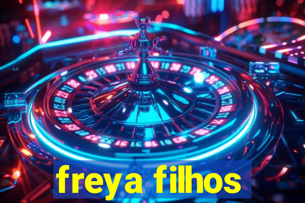 freya filhos
